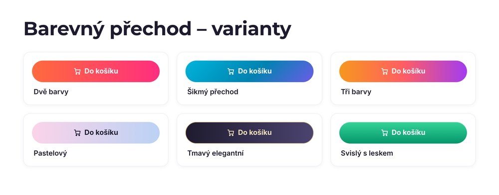 Ukázky barevných variant přechodu, barvy lze zvolit libovolně