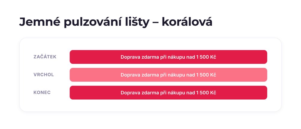 Jemné pulzování lišty – varianta korálová