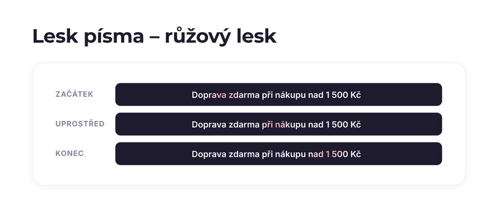 Lesk písma – varianta růžový lesk