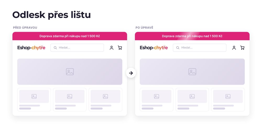 Odlesk přes lištu – e-shop před a po úpravě, možná je jakákoli varianta