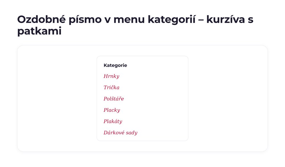 Ozdobné písmo v menu kategorií – varianta kurzíva s patkami