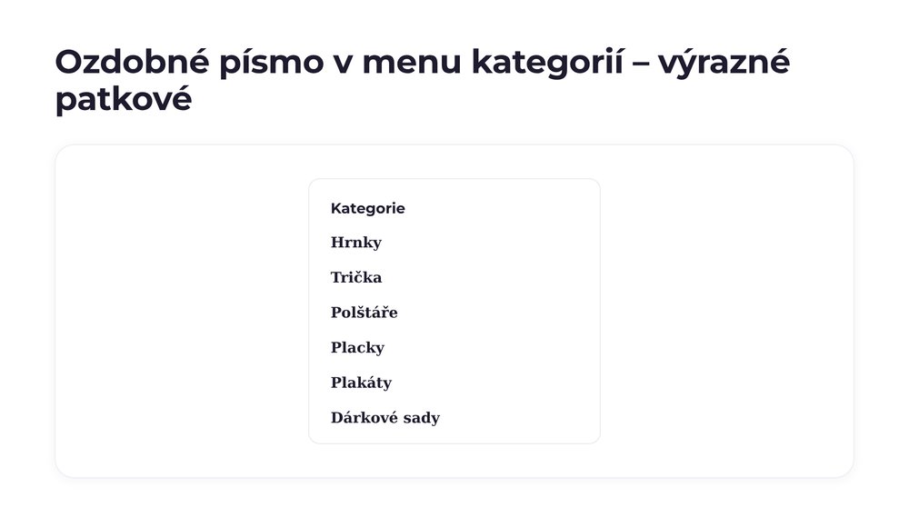 Ozdobné písmo v menu kategorií – varianta výrazné patkové