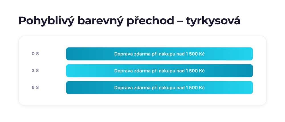 Pohyblivý barevný přechod – varianta tyrkysová
