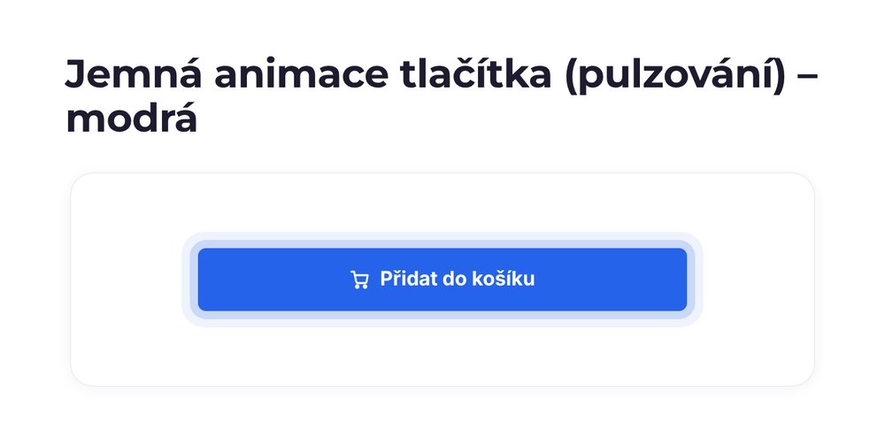 Jemná animace tlačítka (pulzování) – varianta modrá