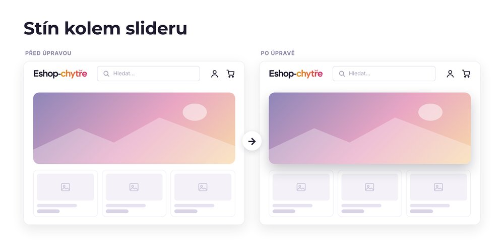Stín kolem slideru – e-shop před a po úpravě, možná je jakákoli varianta