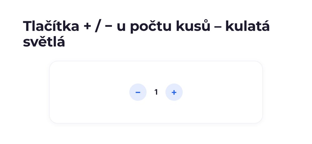 Tlačítka + / − u počtu kusů – varianta kulatá světlá