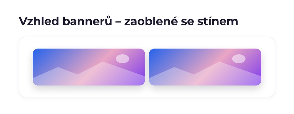 Vzhled bannerů – varianta zaoblené se stínem