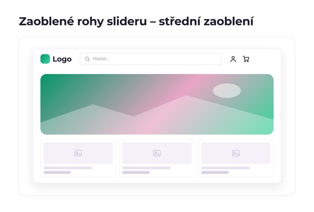 Zaoblené rohy slideru – varianta střední zaoblení
